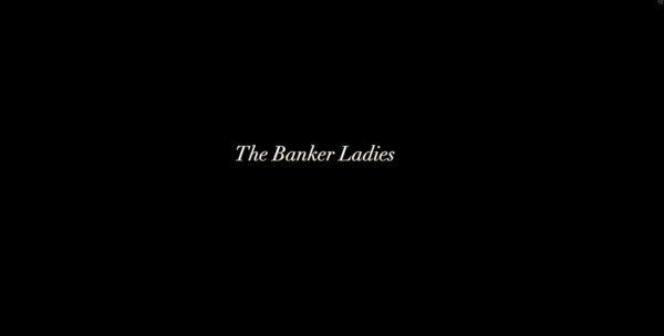 The Banker Ladies